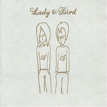 lady&bird - a singer team,with very extraodinary gentle and sad voice,delicate and exquisite rhythm