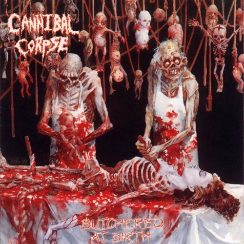 Butchered At Birth - Cannibal Corpses most brutal album cover (i find)