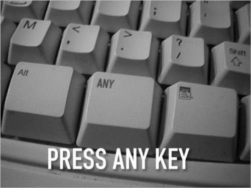 any key - press any key