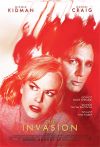 The Invasion (2007) - Poster of the 2007 flick, 'The Invasion' Starring Nicole Kidman and Daniel Craig Directed by Oliver Hirschbiegel