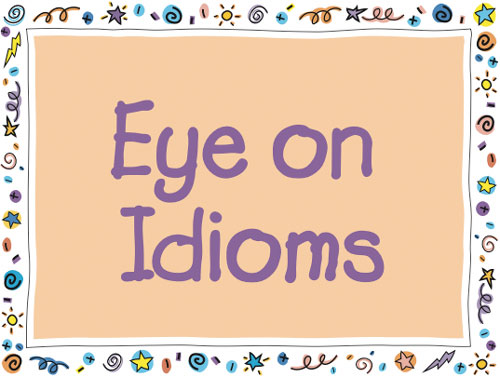 what idioms do you usually say? - check out my discuusion on this one! c: