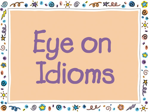 what idioms do you usually say? - check out my discussion on this one! c: