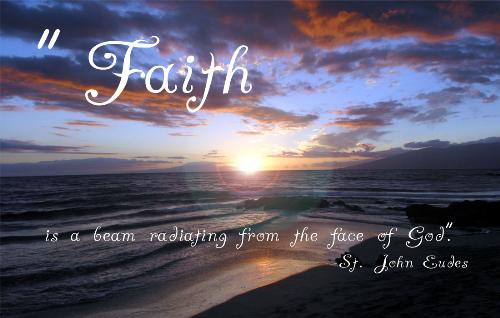 Faith - St. John Eudes was a 17th Century priest. He was a missionary and preacher who ministered to plague victims.