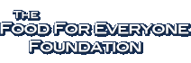 Food for Everyone - This is our logo for the Non-Profit Food for Everyone Foundation