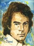 Neil Diamond - Go to my profile and you would see Neil Diamond is one of my music heroes.