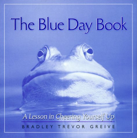 The Blue Book - The Blue Day Book Bradley Trevor Greive (ISBN: 0091842050 (Australia) or 0740704818 (USA))