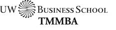 uw tmmba - UW TMMBA University of Washington Seattle, WA Technology Management MBA
