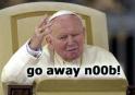 Go away n00b :D - I hate noobs. I like this avatar. ;)