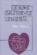 tHE SLAVE - THE SLAVE by Isaac Bashevis Singer.