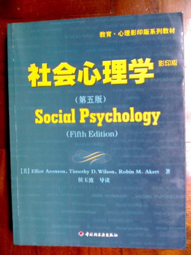 Social Psychology  - Written by:Elliot Aronson,Timothy D.Wilson,Robin M.Akert (American)