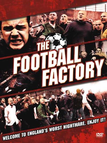 football factory - football factory - football hooligans film