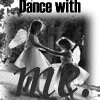 dancing - dance with me