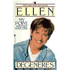 Ellen Degeneres - My Point and I do Have One is...