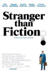 Stranger Than Fiction (2006) - Directed by Marc Forster A feel-good movie, mostly comedy but with some tragic undertones.