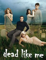 Dead Like Me - TV Show -- Dead Like Me