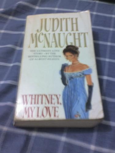 whitney my love by judith mcnaught - this is the book that im reading at the moment..