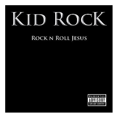 Rock N Roll Jesus - Cover shot of Kid Rock&#039;s newest release.