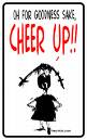 Cheer up - cheer up