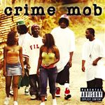 Crime Mob CD Cover Image - Crime Mob Cd released in August 2004.
Southern Rap.
Love them!