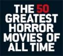 Love ALL horror movies! - 50 greatest horror movies