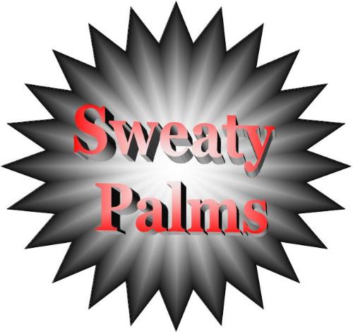 Sweaty Palms - Sweaty palms can be a curse...
