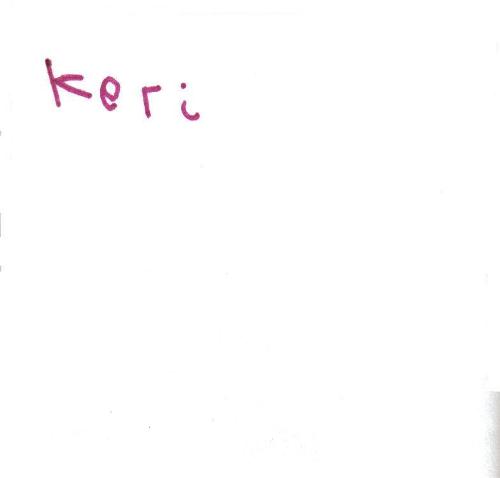 Keri - My daughter. She was seven when she died.