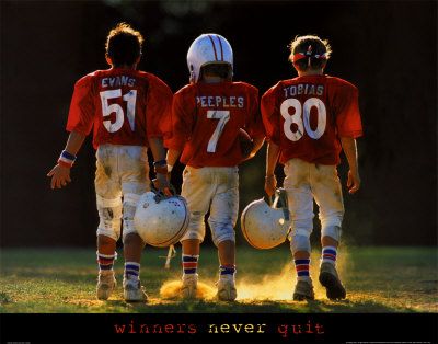 Never Quit - This is a picture of 3 small children in football attire walking.  The caption is Winners Never Quit