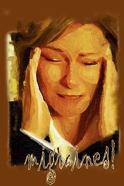 THey're really painful ... - and shouldn't exist! Really. A world without migraines could be much more pleasant:)