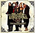 blackeyed peas - My favorite BEP song is Don't Lie and Hey Mama. For Fergie's songs I like Big Girls Don't Cry.