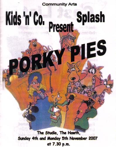 Porky Pies Production - Programme for Lauren&#039;s 2007 Production, Porky Pies.