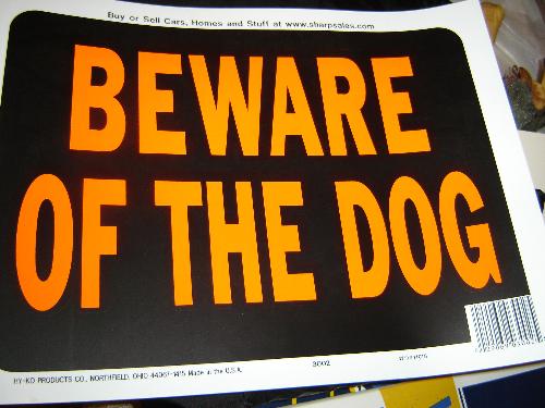 Beware of the Dog - Sign, beware of the dog