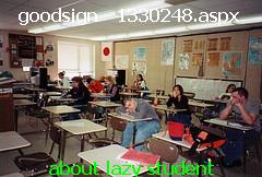 LazyStudent - lazy student need special self-motivation to open-up their mind towards their low attitude.