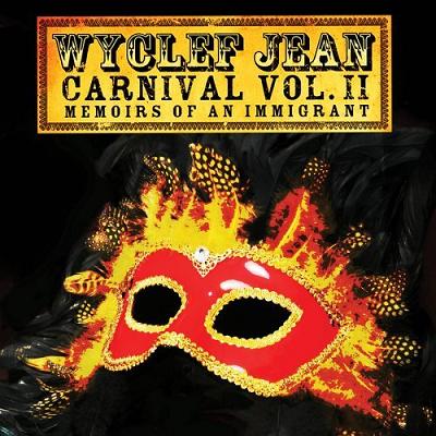 Wyclef Jean - Carnival Vol. II - Memoirs Of An Imm - Cover Art for Wyclef Jean's new CD, Carnival Vol. II - Memoirs Of An Immigrant