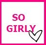 Girly - So girly