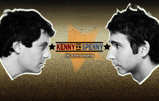 kenny vs spenny - two guys who compete in everything,glory for the winner,humiliation for the loser