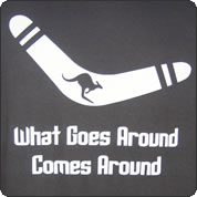 what goes around comes around - very good saying and true one what goes around comes around - very good saying and true one