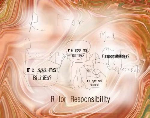 R for Responsibility - A drawing and writing with a background synchronizing the theme R for Responsibility!