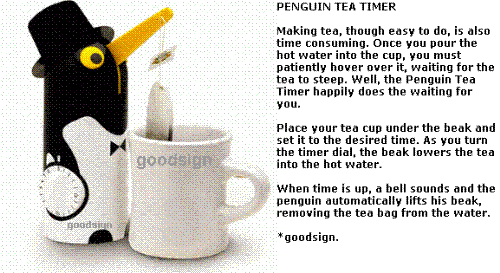 tea steeper - just place the tea bag string on the penguin holder, it can it done.