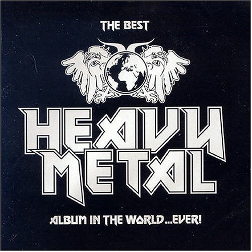 Heavy metal music - The best heavy metal album, supposedly :)