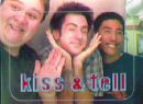 kiss and tell - kiss and tell guys