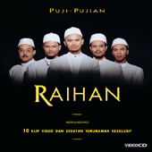 Raihan - Raihan (Fragrance of Heaven in Arabic) is a Malaysian Nasheed group originally composed of five members that took Malaysia by storm with the release of their debut album Puji-Pujian in October of 1996. This group comprised of Nazrey Johani, Che Amran Idris, Abu Bakar Md Yatim and Azhari Ahmad as the leader. Produced by Farihin Abdul Fattah, Puji-Pujian grossed sales of more than 650,000 units.