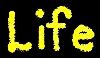 Life - Just life.