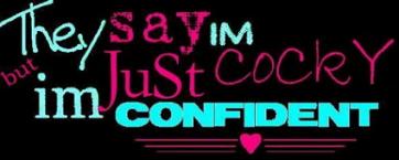 cocky - confident