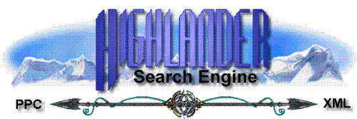 Highlandersearch - Highlandersearch is your pay per click search engines. Get up to 90% of the bids. Monthly AUTO payment when min is reached and payment ID is set in cashout. Advertising starts at $0.01 and can be targeted.