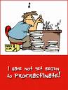 procrastinate - procrastinate, habit,