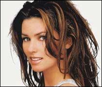 Shania Twain - I think she is very pretty! I'm a big fan