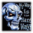 My way - My way is the hard way...