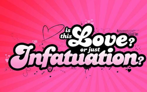 Is It Love Or Infatuation? - A picture asking the question above...