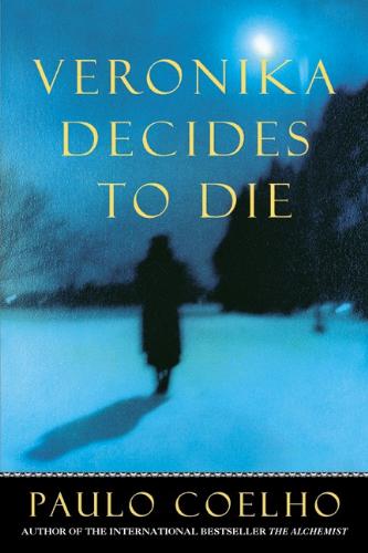 Veronika Decides to Die - A book written by Paulo Coelho