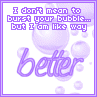 better than you - bubble